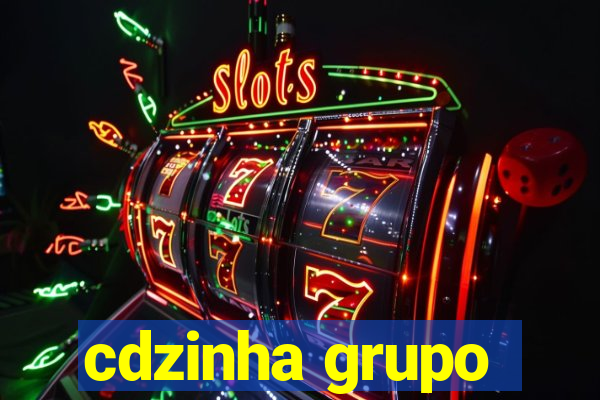 cdzinha grupo